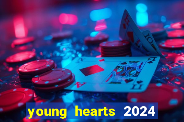 young hearts 2024 assistir online